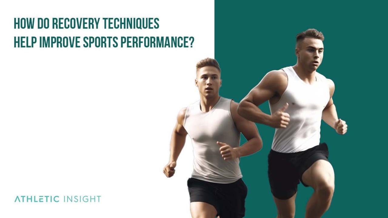 15 Recovery Techniques Every Athlete Should Know - Athletic Insight